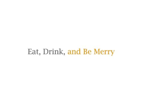 product image for Eat, Drink, and Be Merry
